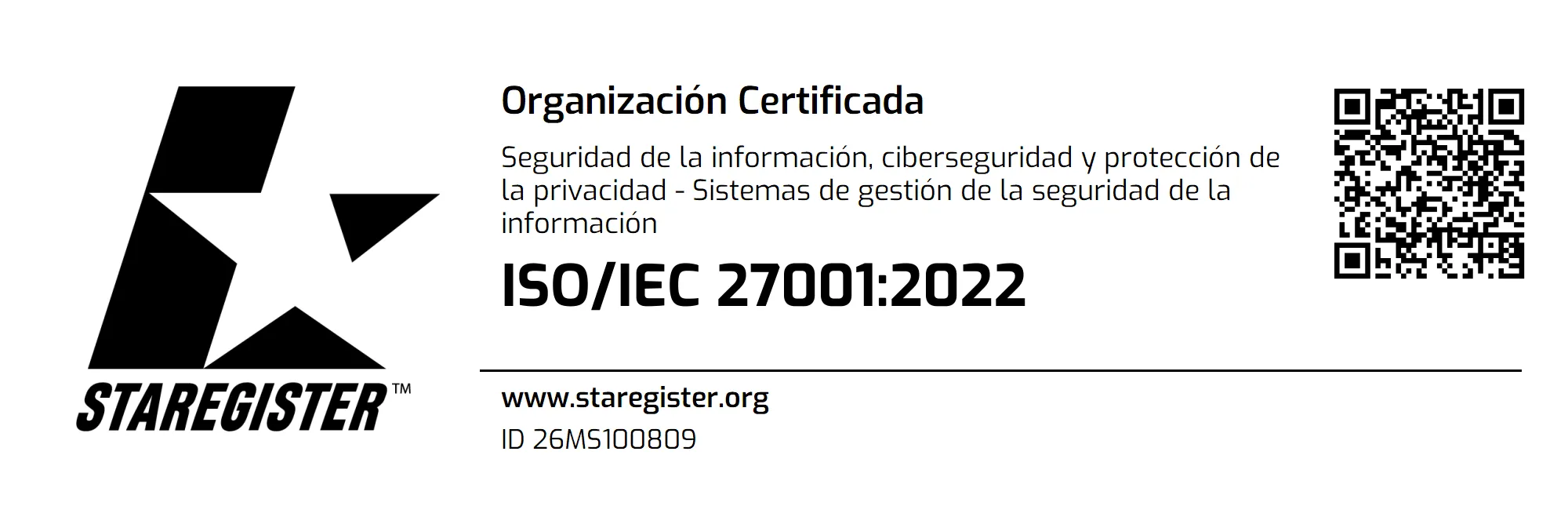 Organización certificada ISO/IEC 27001:2022 — Sistemas de gestión de la seguridad de la información, por STAREGISTER